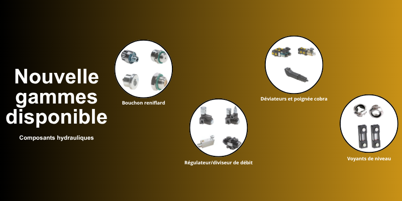 Nouvelles gammes dans les tuyaux pour ce mois de novembre : les composants hydrauliques !